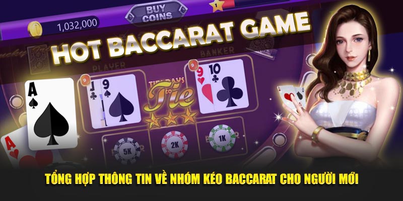 Tổng hợp thông tin về nhóm kéo baccarat cho người mới